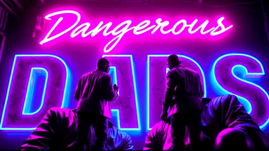 Dangerous Dads - Friday Night Live!